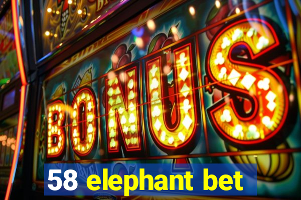 58 elephant bet