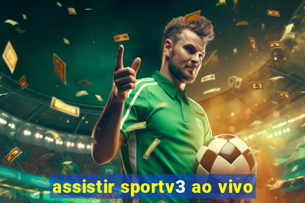 assistir sportv3 ao vivo