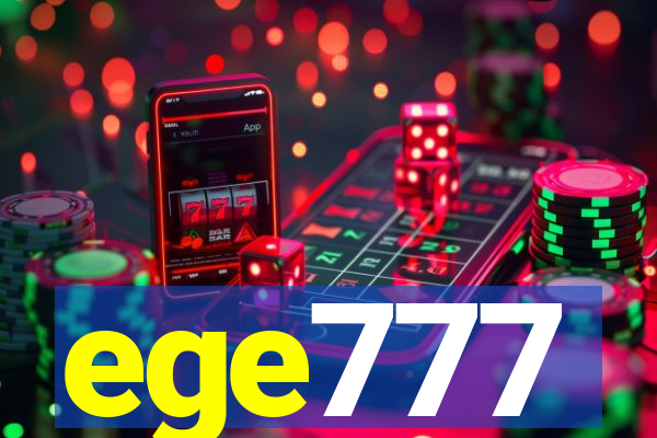 ege777