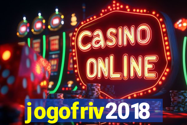 jogofriv2018