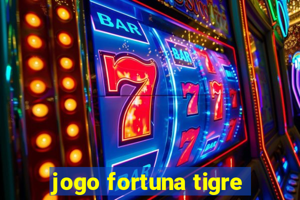 jogo fortuna tigre