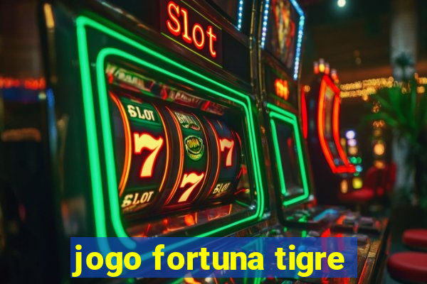 jogo fortuna tigre