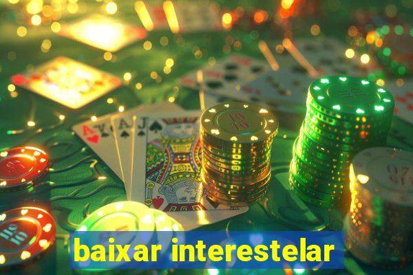 baixar interestelar