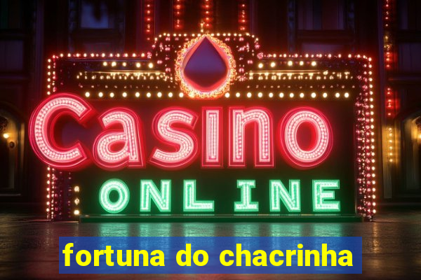 fortuna do chacrinha