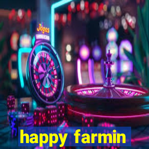 happy farmin