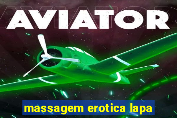 massagem erotica lapa