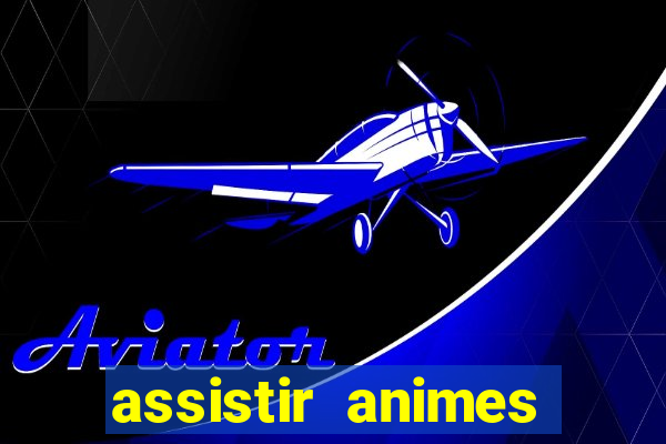 assistir animes online nz