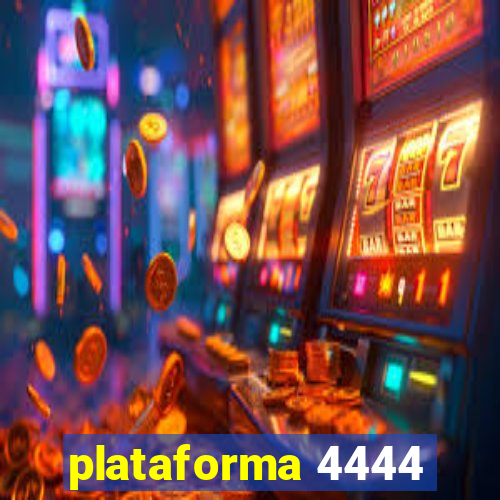 plataforma 4444