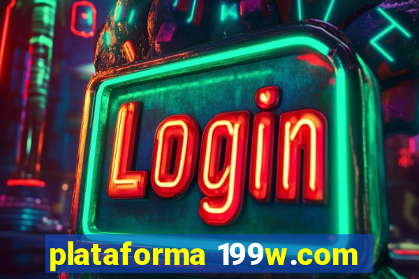 plataforma 199w.com