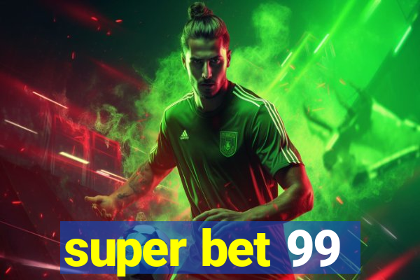 super bet 99