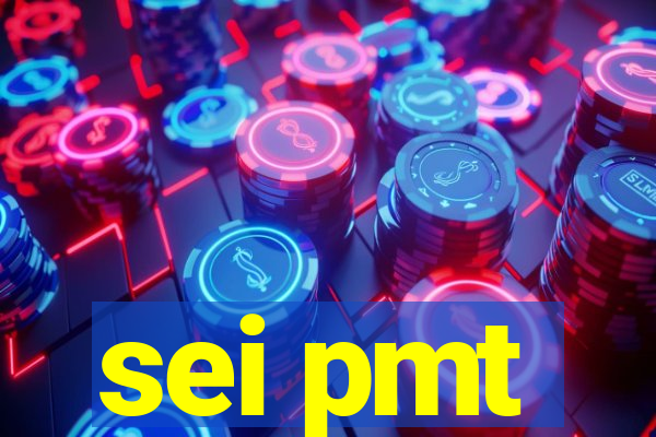 sei pmt