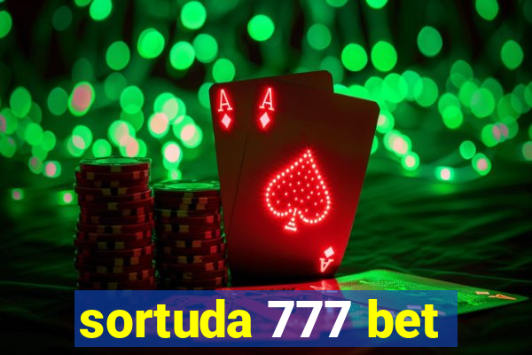 sortuda 777 bet