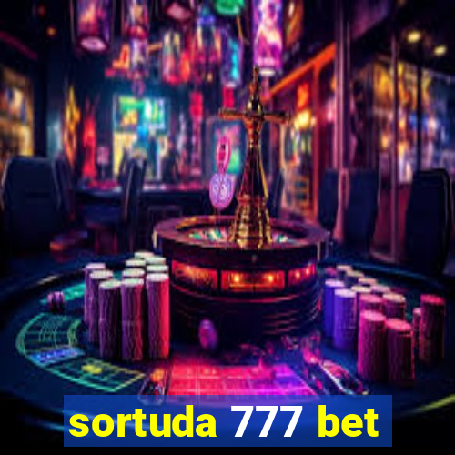 sortuda 777 bet