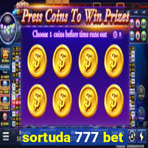 sortuda 777 bet