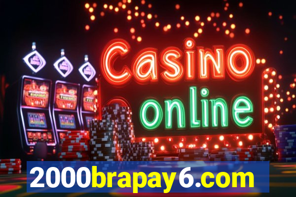 2000brapay6.com