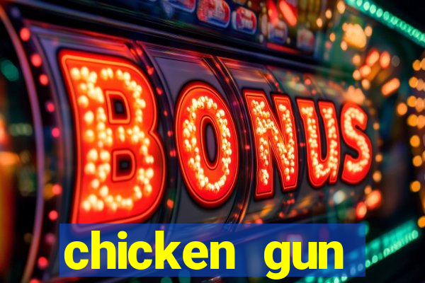 chicken gun dinheiro infinito