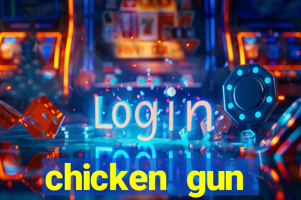 chicken gun dinheiro infinito