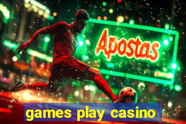 games play casino