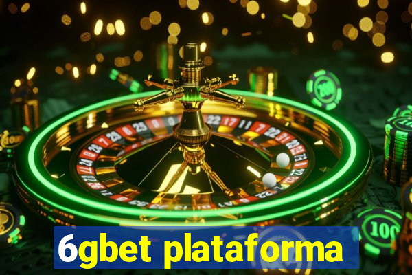 6gbet plataforma