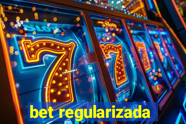 bet regularizada