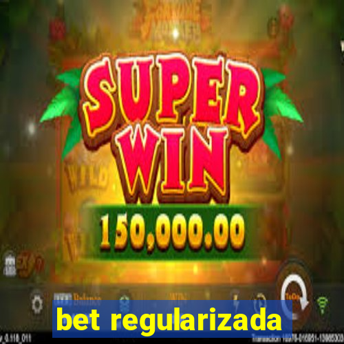 bet regularizada