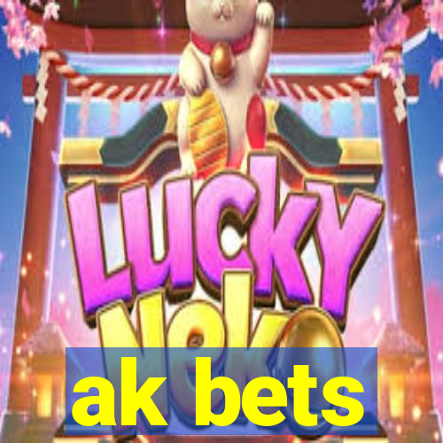 ak bets