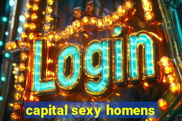 capital sexy homens