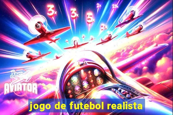 jogo de futebol realista