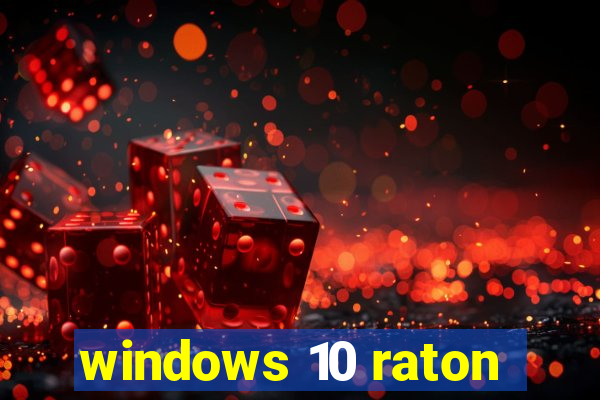 windows 10 raton