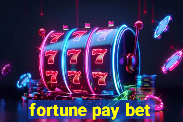 fortune pay bet