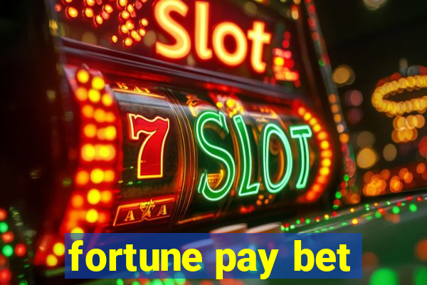 fortune pay bet