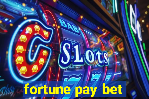 fortune pay bet