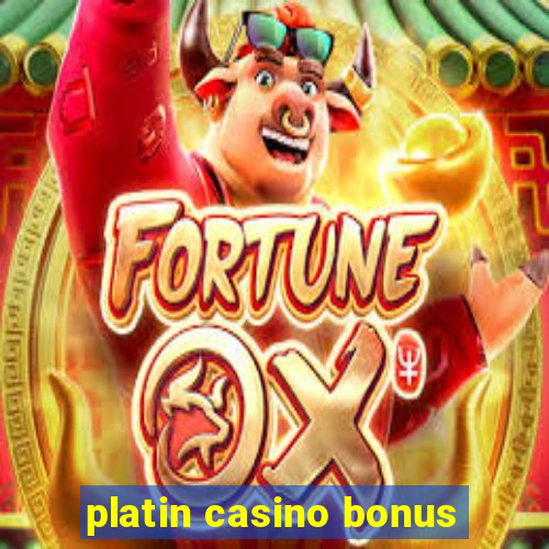 platin casino bonus