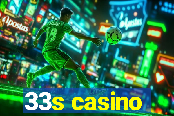 33s casino