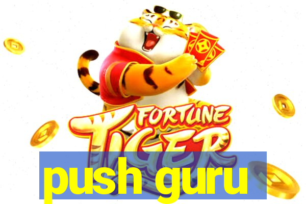 push guru