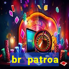 br patroa plataforma jogo online