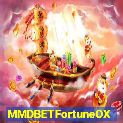 MMDBETFortuneOX