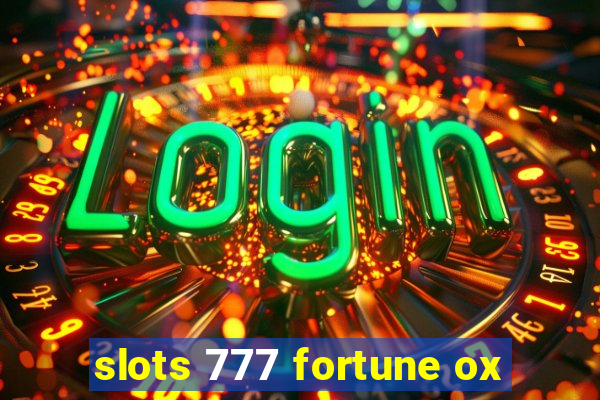 slots 777 fortune ox