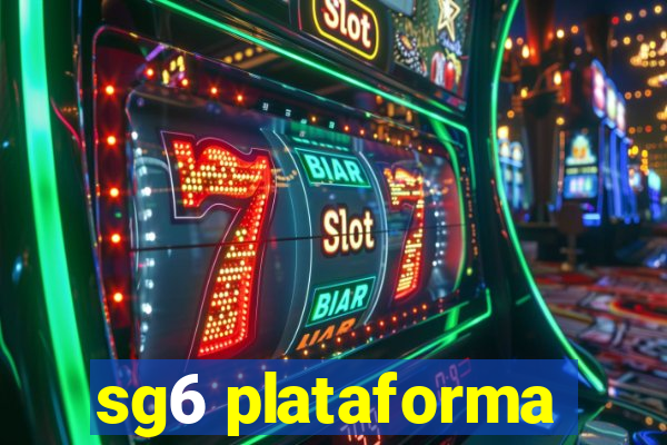 sg6 plataforma