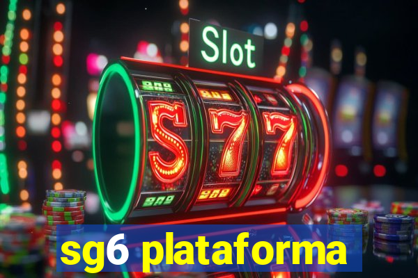 sg6 plataforma