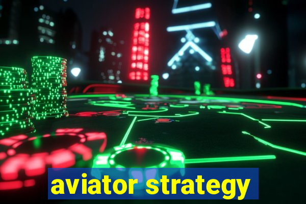 aviator strategy