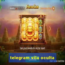 telegram vila oculta