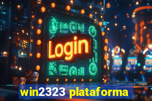 win2323 plataforma