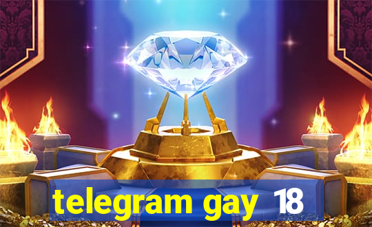 telegram gay 18