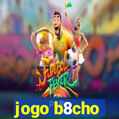 jogo b8cho