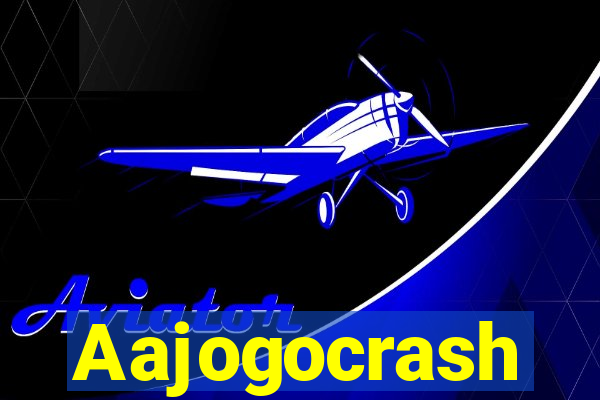 Aajogocrash