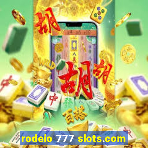 rodeio 777 slots.com