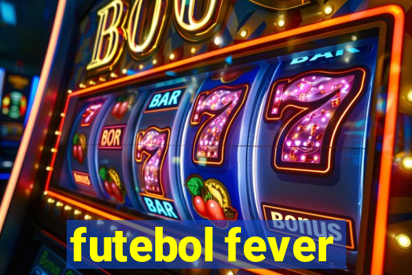 futebol fever