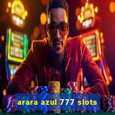 arara azul 777 slots