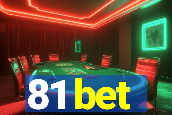 81 bet